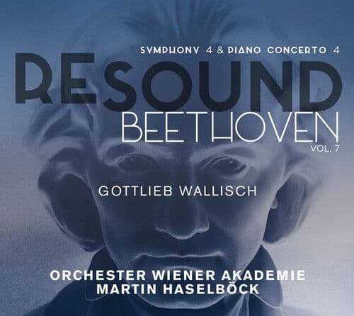 Ludwig van Beethoven : Resound Beethoven: Symphony 4 & Piano Concerto 4 -
