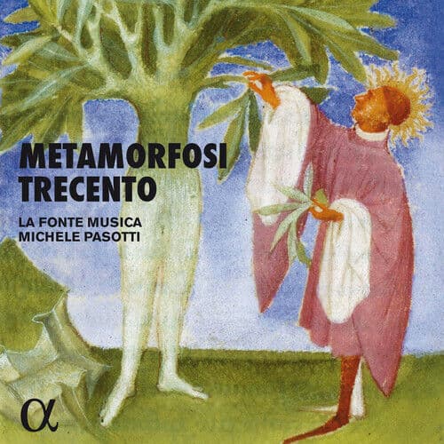 La Fonte Musica : La Fonte Musica: Metamorfosi Trecento CD (2017)