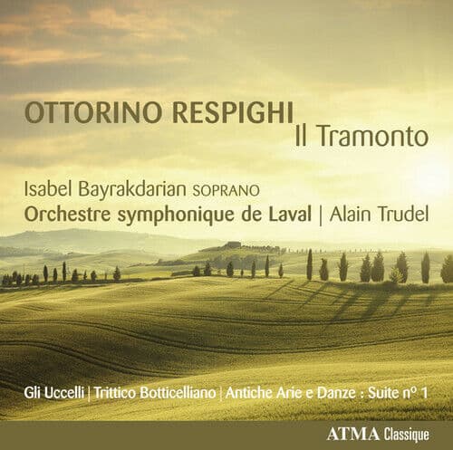 Orchestre symphonique de Laval : Respighi: Il Tramonto CD