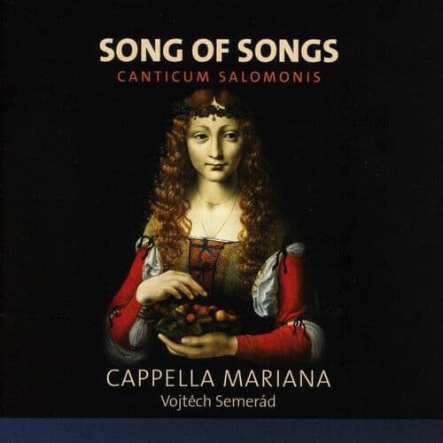 Cappella Mariana : Cappella Mariana: Song of Songs CD (2018)