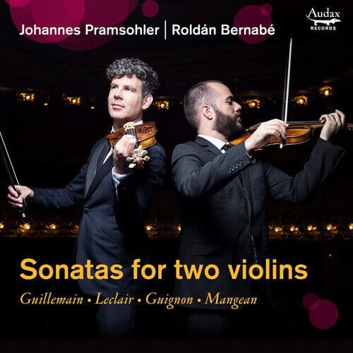 Louis-Gabriel Guillemain : Johannes Pramsohler/Roldán Bernabé: Sonatas for Two