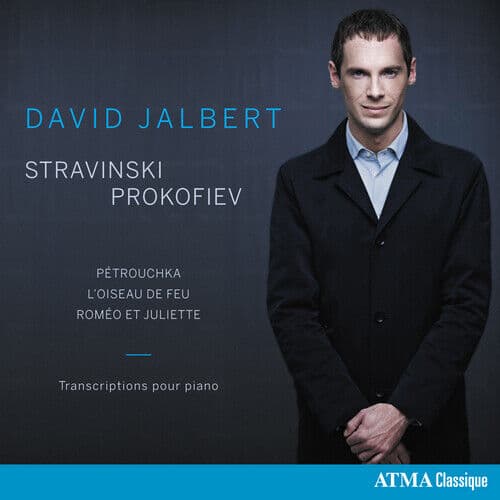 Igor Stravinsky : David Jalbert: Transcriptions Pour Piano: Petrouchka/L’oiseau