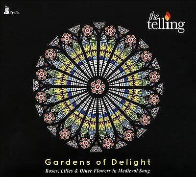 The Telling : The Telling: Gardens of Delight: Roses, Lilies & Other Flowers in