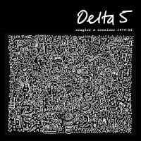 Delta 5 - Singles & Sessions 1979-1981 (Sea G (CD)
