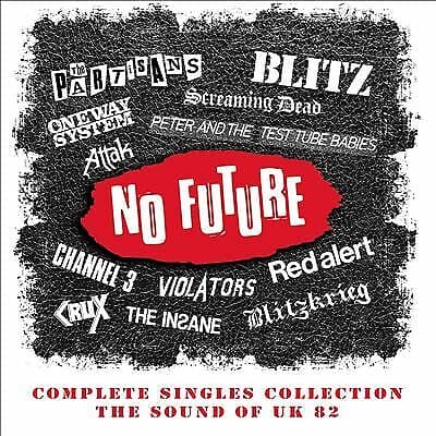 Various Artists : No Future: Complete Singles Collection - The Sound of UK 82