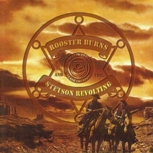 Rooster Burns and the Stetson Revolting : Rooster Burns and the Stetson