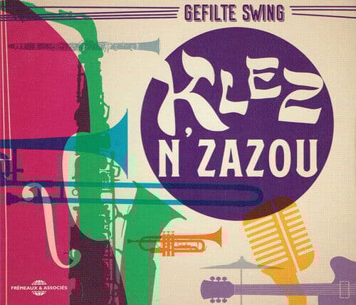Gefilte Swing : Klez N’zazou CD (2019)