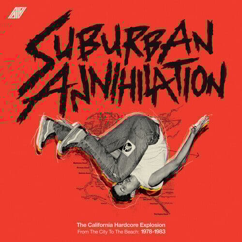 Various Artists : Suburban Annihilation - The California Hardcore Explosion: