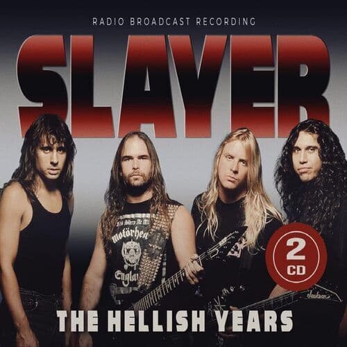 Slayer : The Hellish Years: Radio Broadcast Recordings CD 2 discs (2023)
