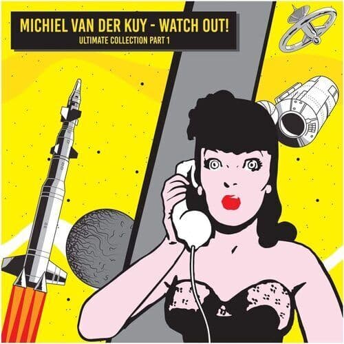 Various Artists : Michiel Van Der Kuy - Watch Out: Ultimate Collection Part 1