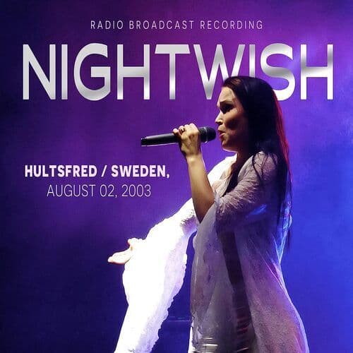 Nightwish : Hultsfred, Sweden, August 02, 2003: Radio Broadcast Recording CD