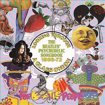 Various Artists : Looking Through a Glass Onion: The Beatles’ Psychedelic