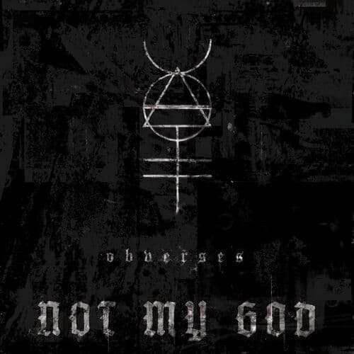 Not My God : Obverses CD (2023)