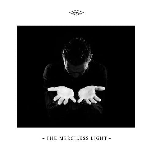 PIG : The Merciless Light CD (2022)