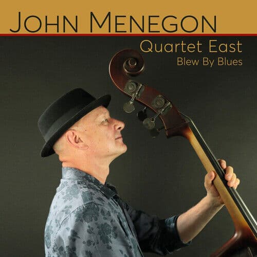 John Memegon’s Quartet East : Blew By Blues CD (2017)