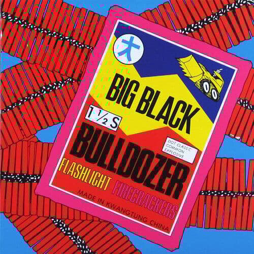 Big Black : Bulldozer CD 12″ EP (2018)