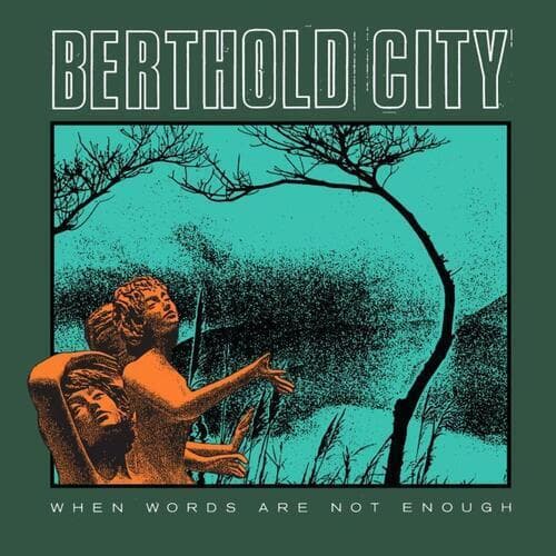 Berthold City : When Words Are Not Enough CD (2022)