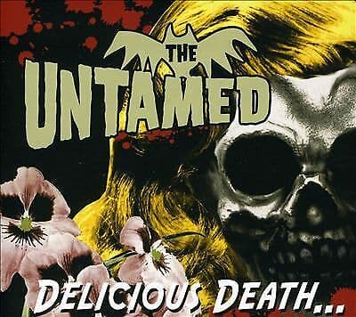 Untamed, The : Delicious Death CD