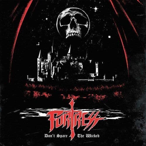 Fortress : Don’t Spare the Wicked CD (2021)