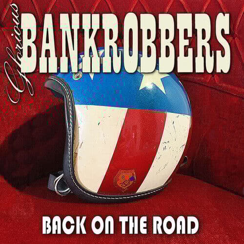 Glorious Bankrobbers : Back On the Road CD (2023)