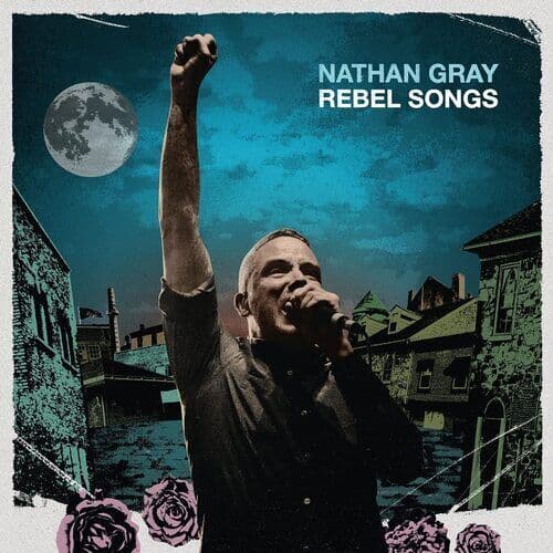 Nathan Gray : Rebel Songs CD (2022)