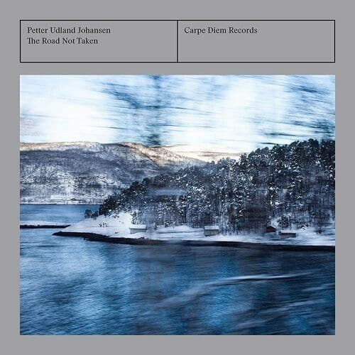 Petter Udland Johansen : The Road Not Taken CD (2020)