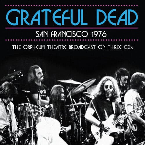 The Grateful Dead : San Francisco 1976 CD 3 discs (2015)