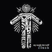 My Uncle The Wolf : Flush CD