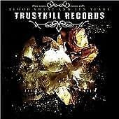Trustkill Records - Blood Sweat and Ten Years CD (2003)