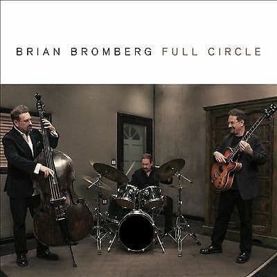 Brian Bromberg : Full Circle CD (2016)