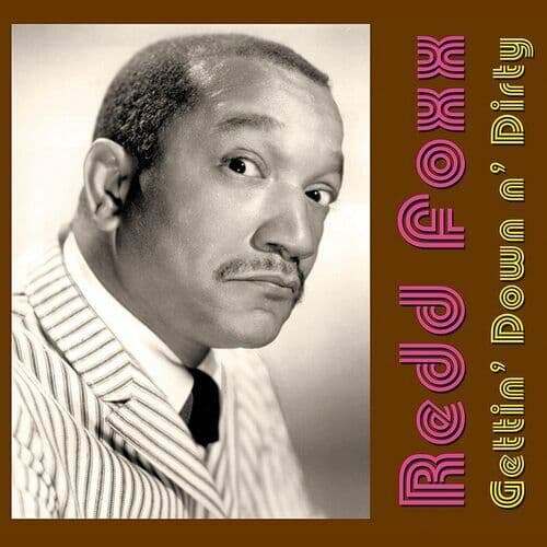 Redd Foxx : Gettin’ Down N’ Dirty CD (2022)