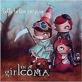 Girl In A Coma : Both Before Im Gone CD