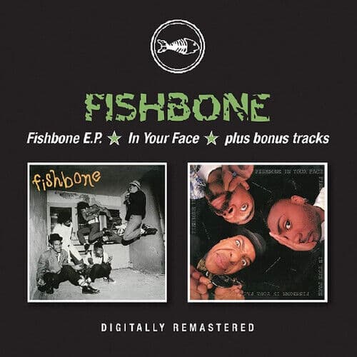 Fishbone : Fishbone EP/In Your Face/Plus Bonus Tracks CD (2019)