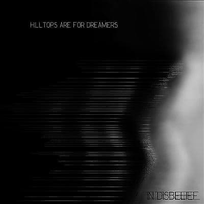 Hilltops Are For Dreamers : In Disbelief CD (2022)