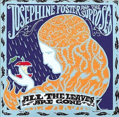Josephine Foster and the Supposed : All the Leaves Are Gone CD (2019)
