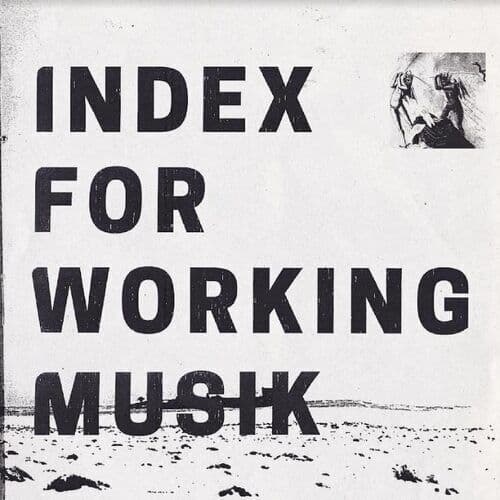 Index for Working Musik : Dragging the Needlework for the Kids at Uphole CD