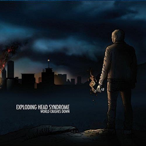 Exploding Head Syndrome : World Crashes Down CD (2016)