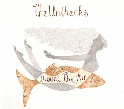 THE UNTHANKS : MOUNT THE AIR CD
