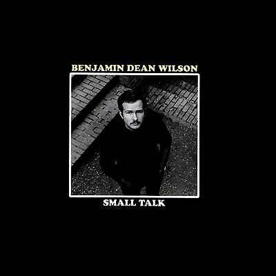 Benjamin Dean Wilson : Small Talk CD (2016)