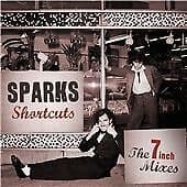 Sparks : Shortcuts: The 7 inch Mixes[1979-1984] CD