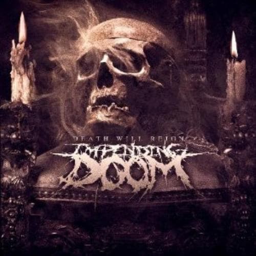 Impending Doom : Death Will Reign CD (2013)