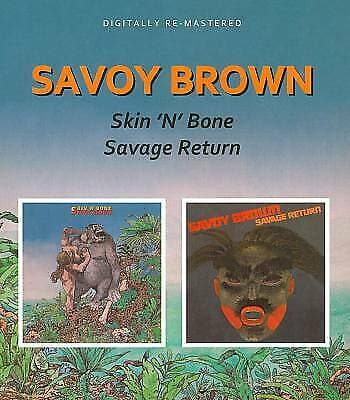 Savoy Brown : Skin ‘N’ Bone/Savage Return CD 2 discs (2009)