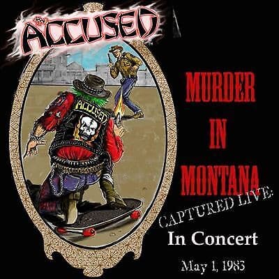 The Accused : Murder in Montana: Captured Live in Concert May 1, 1983 CD (2019)