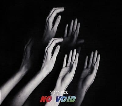 Dat Politics : No Void CD (2015)