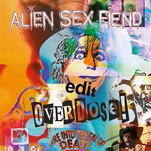 Alien Sex Fiend : Edit/Overdose CD 2 discs (2017)