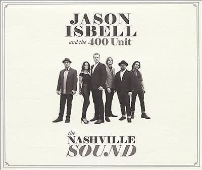 Jason Isbell and The 400 Unit : The Nashville Sound CD (2017)