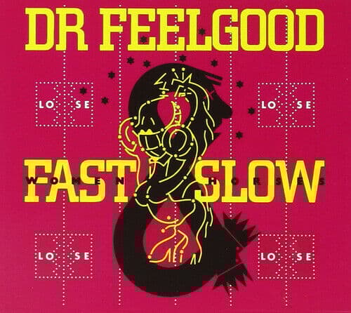 Dr. Feelgood : Fast Women & Slow Horses CD (2014)