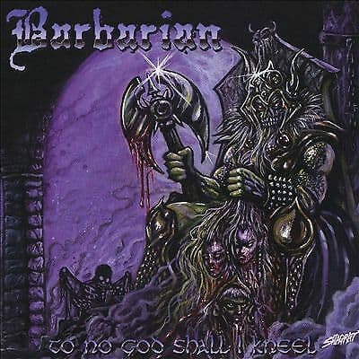 Barbarian : To No God Shall I Kneel CD (2019)