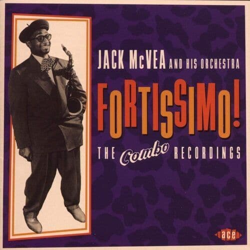 Jack McVea and his Orchestra : Fortissimo!: The Combo Recordings CD (2009)