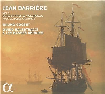 Jean Barriere : Jean Barrière: Sonates Pour Le Violoncelle Avec La Basse